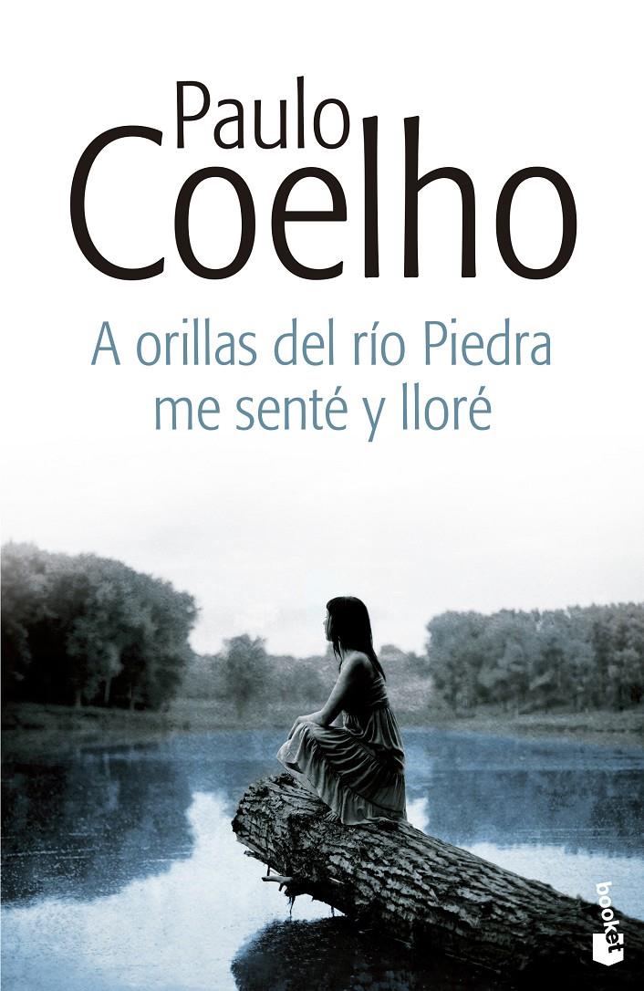 A ORILLAS DEL RÍO PIEDRA ME SENTÉ Y LLORÉ | 9788408135821 | PAULO COELHO | Llibreria Ombra | Llibreria online de Rubí, Barcelona | Comprar llibres en català i castellà online