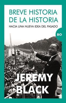 BREVE HISTORIA DE LA HISTORIA | 9788415462972 | BLACK, JEREMY | Llibreria Ombra | Llibreria online de Rubí, Barcelona | Comprar llibres en català i castellà online