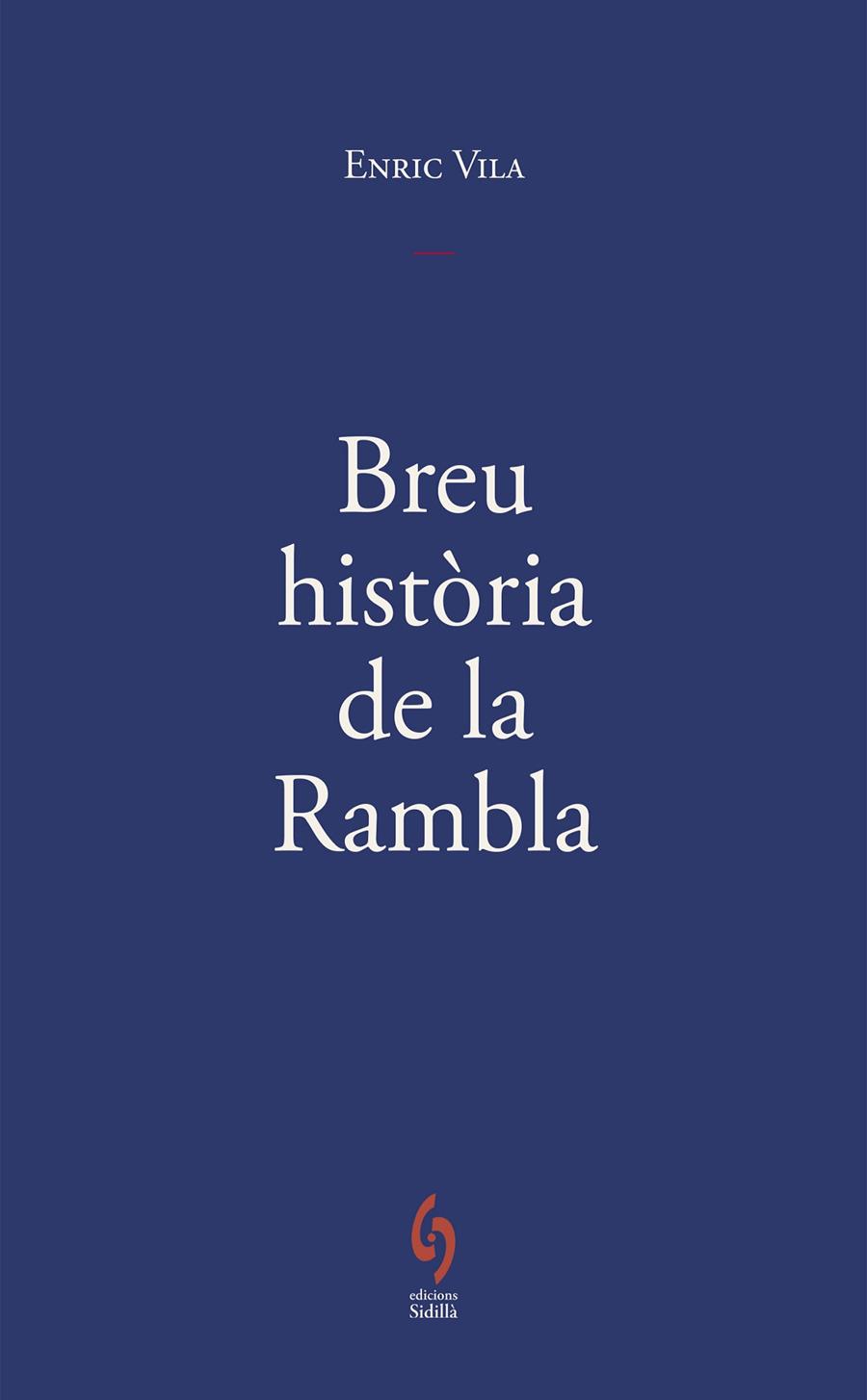 BREU HISTÒRIA DE LA RAMBLA | 9791399141672 | VILA DELCLÒS, ENRIC | Llibreria Ombra | Llibreria online de Rubí, Barcelona | Comprar llibres en català i castellà online