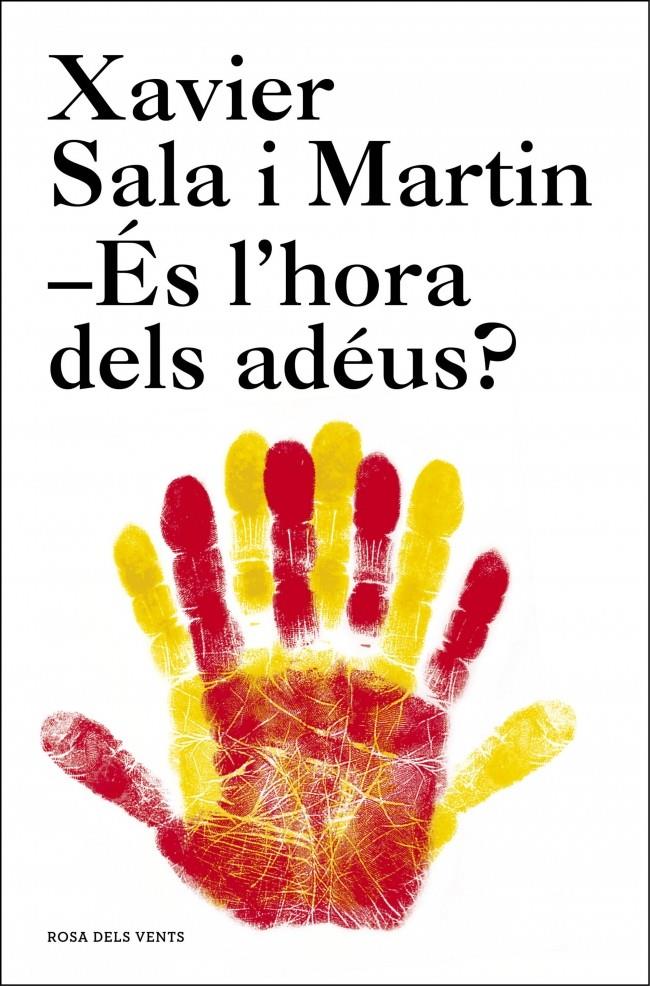 ÉS L'HORA DELS ADÉUS? | 9788415961536 | SALA I MARTIN,XAVIER | Llibreria Ombra | Llibreria online de Rubí, Barcelona | Comprar llibres en català i castellà online
