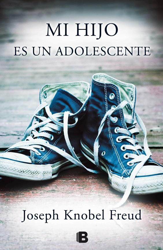 MI HIJO ES UN ADOLESCENTE | 9788466656429 | KNOBEL FREUD, JOSEPH | Llibreria Ombra | Llibreria online de Rubí, Barcelona | Comprar llibres en català i castellà online