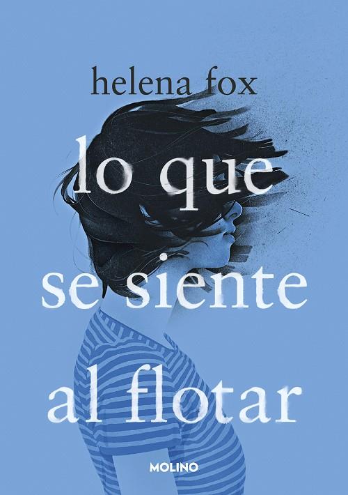 LO QUE SE SIENTE AL FLOTAR | 9788427240988 | FOX, HELENA | Llibreria Ombra | Llibreria online de Rubí, Barcelona | Comprar llibres en català i castellà online