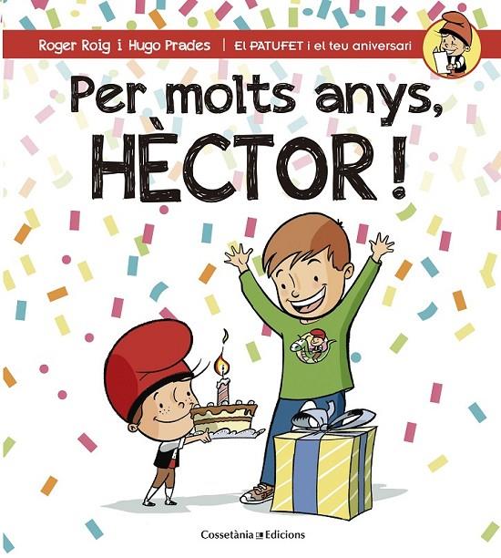 PER MOLTS ANYS, HÈCTOR! | 9788490345870 | ROIG CÉSAR, ROGER | Llibreria Ombra | Llibreria online de Rubí, Barcelona | Comprar llibres en català i castellà online