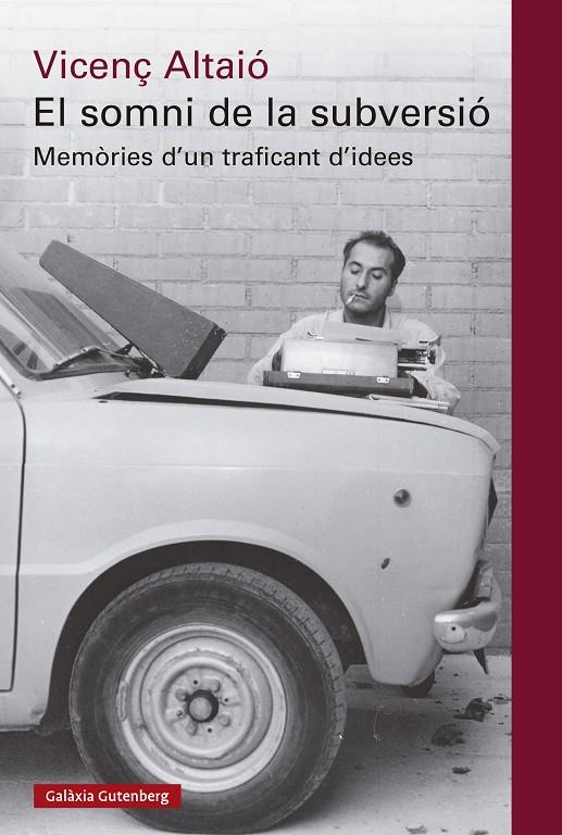 EL SOMNI DE LA SUBVERSIÓ | 9788410317413 | ALTAIÓ, VICENÇ | Llibreria Ombra | Llibreria online de Rubí, Barcelona | Comprar llibres en català i castellà online