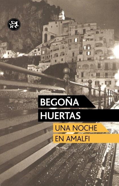 UNA NOCHE EN AMALFI | 9788415325420 | BEGOÑA HUERTAS | Llibreria Ombra | Llibreria online de Rubí, Barcelona | Comprar llibres en català i castellà online