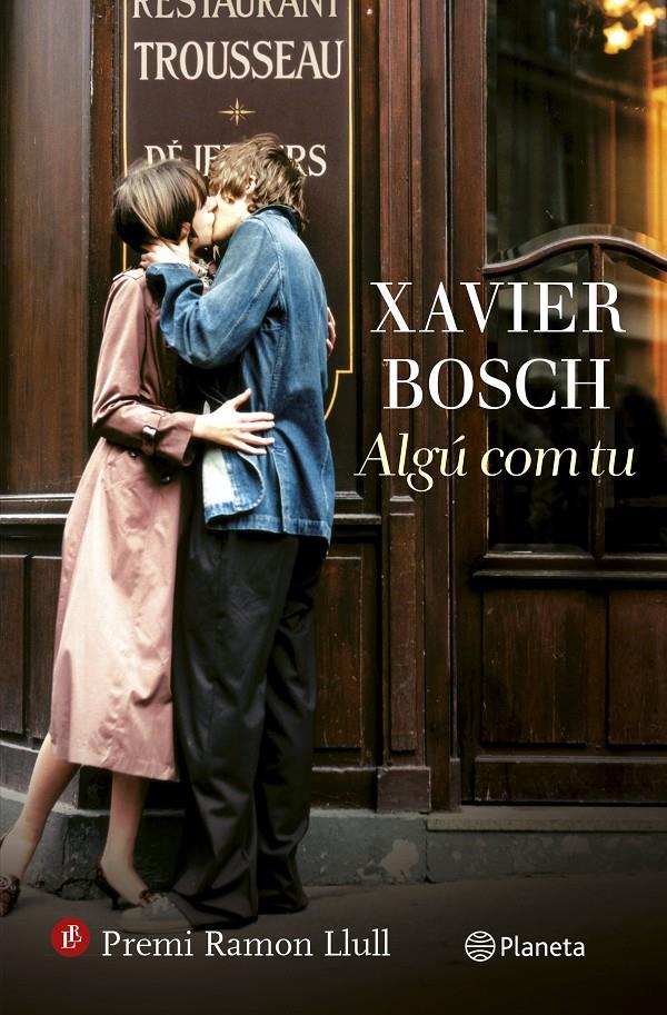 ALGÚ COM TU | 9788497082761 | XAVIER BOSCH | Llibreria Ombra | Llibreria online de Rubí, Barcelona | Comprar llibres en català i castellà online