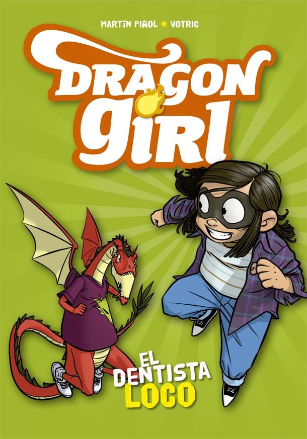 DRAGON GIRL. EL DENTISTA LOCO | 9788424662585 | PIÑOL, MARTÍN | Llibreria Ombra | Llibreria online de Rubí, Barcelona | Comprar llibres en català i castellà online