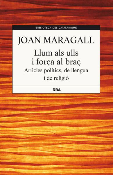 LLUM ALS ULLS I FORÇA AL BRAÇ | 9788482646251 | JOAN MARAGALL | Llibreria Ombra | Llibreria online de Rubí, Barcelona | Comprar llibres en català i castellà online