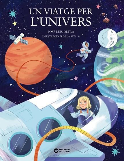 UN VIATGE PER L'UNIVERS | 9788448963903 | OLTRA, JOSÉ LUIS | Llibreria Ombra | Llibreria online de Rubí, Barcelona | Comprar llibres en català i castellà online