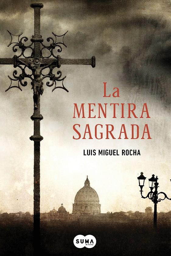 LA MENTIRA SAGRADA | 9788483653685 | LUIS MIGUEL ROCHA | Llibreria Ombra | Llibreria online de Rubí, Barcelona | Comprar llibres en català i castellà online