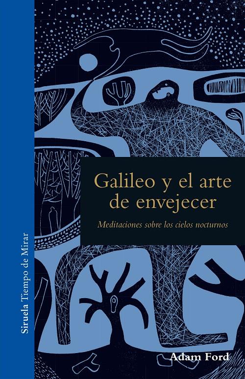 GALILEO Y EL ARTE DE ENVEJECER | 9788416964468 | FORD, ADAM | Llibreria Ombra | Llibreria online de Rubí, Barcelona | Comprar llibres en català i castellà online