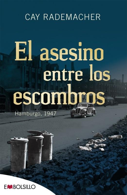 EL ASESINO ENTRE LOS ESCOMBROS HAMBURGO 1947 | 9788416087051 | CAY RADEMACHER | Llibreria Ombra | Llibreria online de Rubí, Barcelona | Comprar llibres en català i castellà online