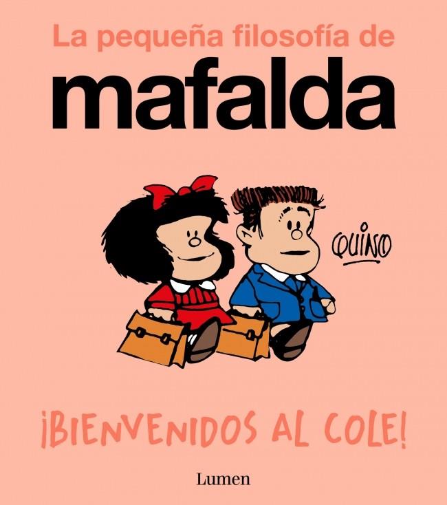 ¡BIENVENIDOS AL COLE! (LA PEQUEÑA FILOSOFÍA DE MAFALDA) | 9788426433985 | QUINO | Llibreria Ombra | Llibreria online de Rubí, Barcelona | Comprar llibres en català i castellà online