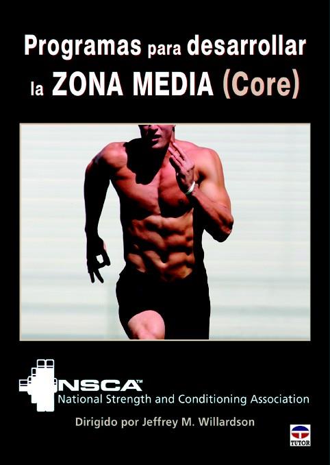 PROGRAMAS PARA DESARROLLAR LA ZONA MEDIA  (CORE) | 9788479029814 | M. WILLARDSON, JEFFREY | Llibreria Ombra | Llibreria online de Rubí, Barcelona | Comprar llibres en català i castellà online