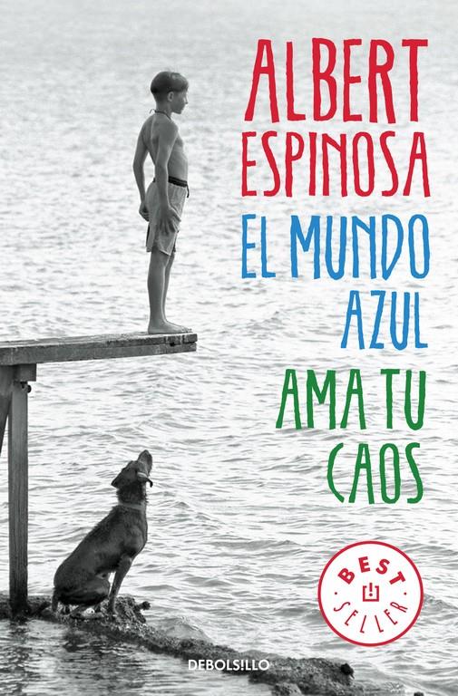 EL MUNDO AZUL. AMA TU CAOS | 9788466329811 | ESPINOSA, ALBERT | Llibreria Ombra | Llibreria online de Rubí, Barcelona | Comprar llibres en català i castellà online