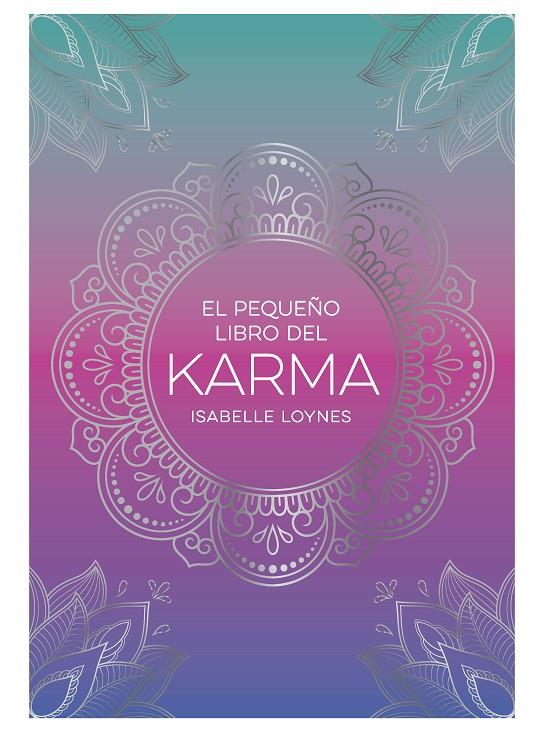 EL PEQUEÑO LIBRO DEL KARMA | 9791388177026 | LOYNES, ISABELLE | Llibreria Ombra | Llibreria online de Rubí, Barcelona | Comprar llibres en català i castellà online