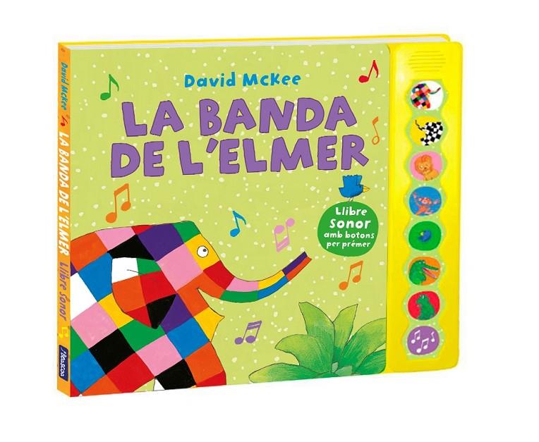 LA BANDA DE L'ELMER (L'ELMER. LLIBRE DE SONS) | 9788448855390 | MCKEE, DAVID | Llibreria Ombra | Llibreria online de Rubí, Barcelona | Comprar llibres en català i castellà online