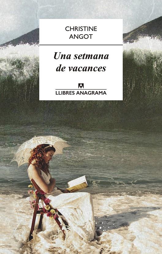 UNA SETMANA DE VACANCES | 9788433915115 | ANGOT, CHRISTINE | Llibreria Ombra | Llibreria online de Rubí, Barcelona | Comprar llibres en català i castellà online