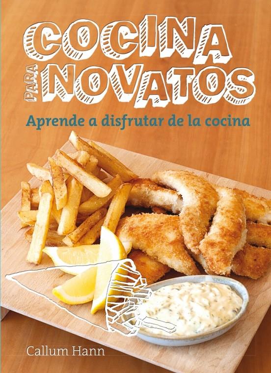 COCINA PARA NOVATOS | 9788425350580 | CALLUM HANN | Llibreria Ombra | Llibreria online de Rubí, Barcelona | Comprar llibres en català i castellà online