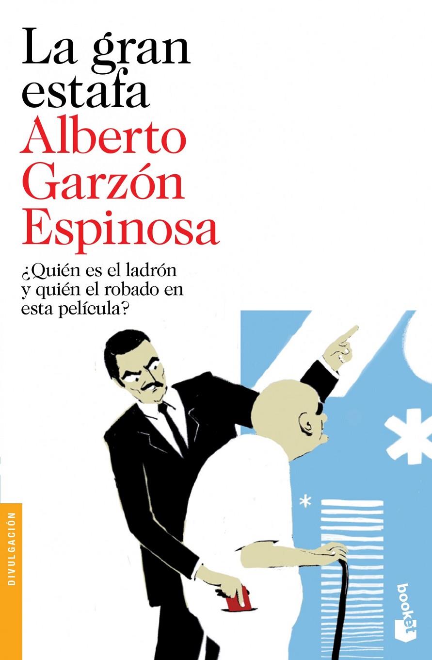 LA GRAN ESTAFA QUIEN ES EL LADRON Y QUIEN EL ROBADO EN ESTA PELICULA | 9788423348077 | ALBERTO GARZÓN ESPINOSA | Llibreria Ombra | Llibreria online de Rubí, Barcelona | Comprar llibres en català i castellà online