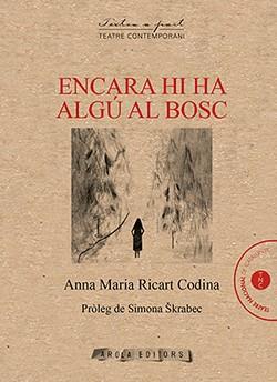 ENCARA HI HA ALGÚ AL BOSC | 9788412256062 | RICART CODINA, ANNA MARIA | Llibreria Ombra | Llibreria online de Rubí, Barcelona | Comprar llibres en català i castellà online