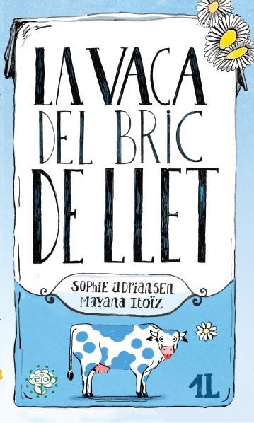 LA VACA DEL BRIC DE LLET | 9788416490448 | ADRIANSEN, SOPHIE | Llibreria Ombra | Llibreria online de Rubí, Barcelona | Comprar llibres en català i castellà online