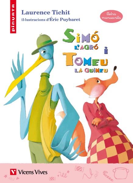 SIMO L'AGRO I TOMEU LA GUINEU (LLETRA MANUSCRITA) | 9788468213781 | MASNOU FERRER, RAMON/TICHIT, LAURENCE | Llibreria Ombra | Llibreria online de Rubí, Barcelona | Comprar llibres en català i castellà online
