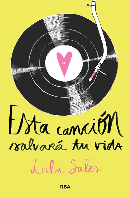 ESTA CANCIÓN SALVARÁ TU VIDA | 9788427208544 | SALES , LEILA | Llibreria Ombra | Llibreria online de Rubí, Barcelona | Comprar llibres en català i castellà online