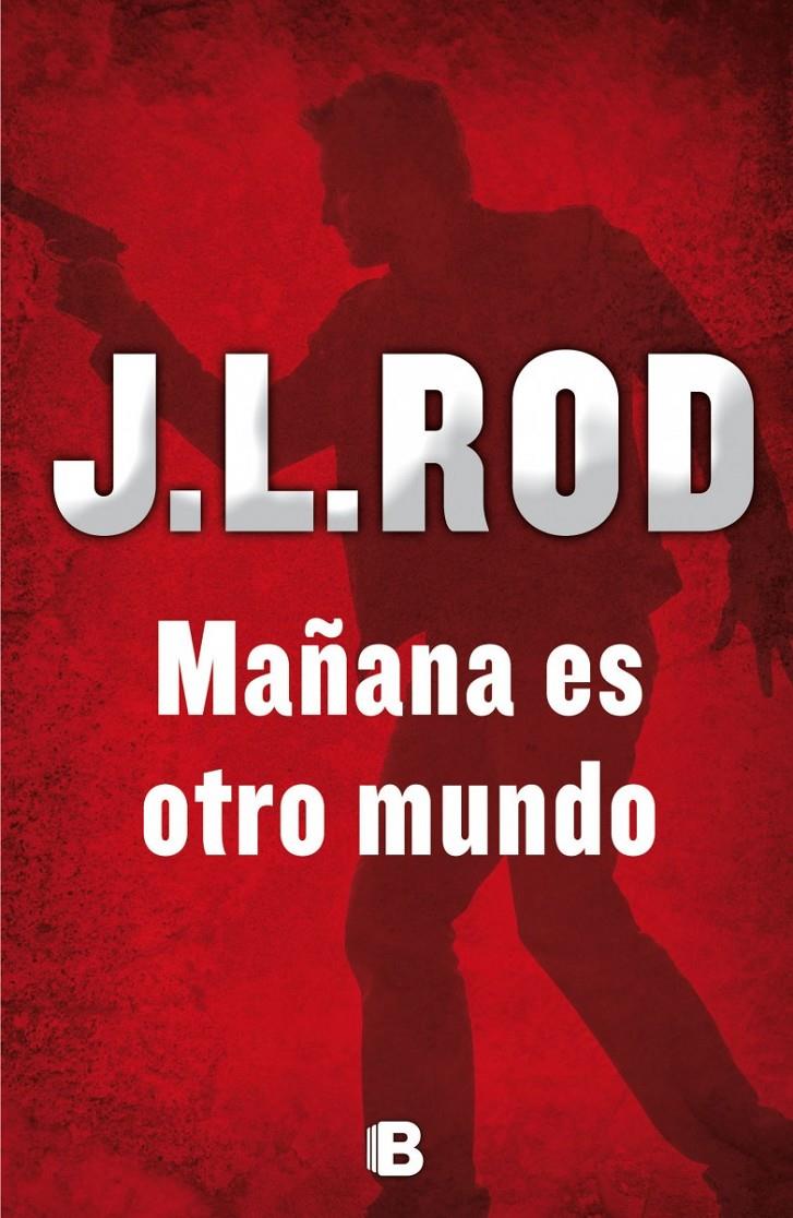 MAÑANA ES OTRO MUNDO | 9788466657037 | ROD, J.L. | Llibreria Ombra | Llibreria online de Rubí, Barcelona | Comprar llibres en català i castellà online