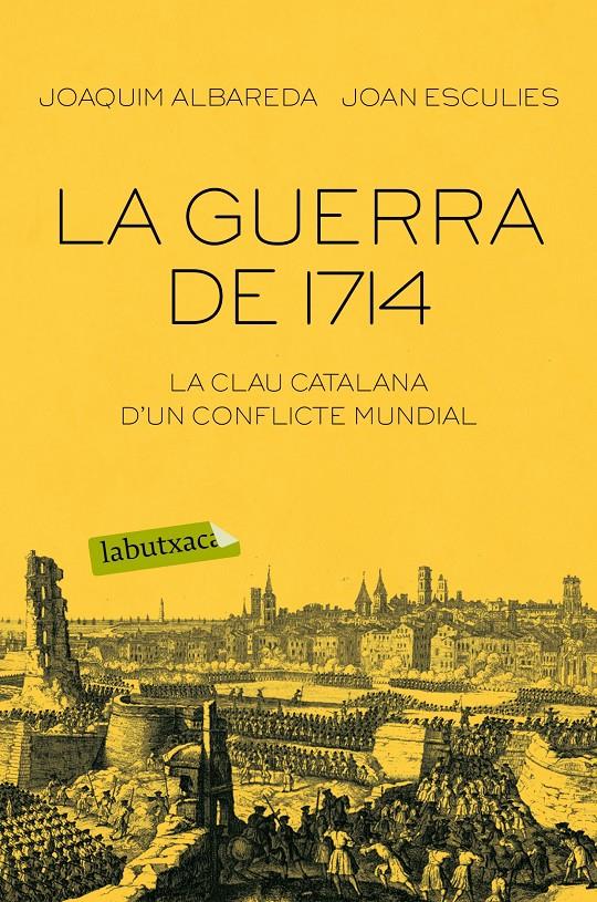 LA GUERRA DE 1714 | 9788416334674 | JOAQUIM ALBAREDA SALVADÓ/JOAN ESCULIES SERRAT | Llibreria Ombra | Llibreria online de Rubí, Barcelona | Comprar llibres en català i castellà online