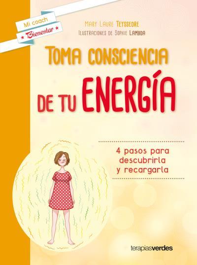 TOMA CONSCIENCIA DE TU ENERGÍA | 9788416972289 | TEYSSEDRE, LAURE | Llibreria Ombra | Llibreria online de Rubí, Barcelona | Comprar llibres en català i castellà online