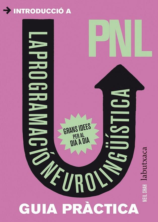 INTRODUCCIO A LA PROGRAMACIO NEUROLINGÜISTICA GUIA PRACTICA | 9788499306919 | NEIL SHAH | Llibreria Ombra | Llibreria online de Rubí, Barcelona | Comprar llibres en català i castellà online