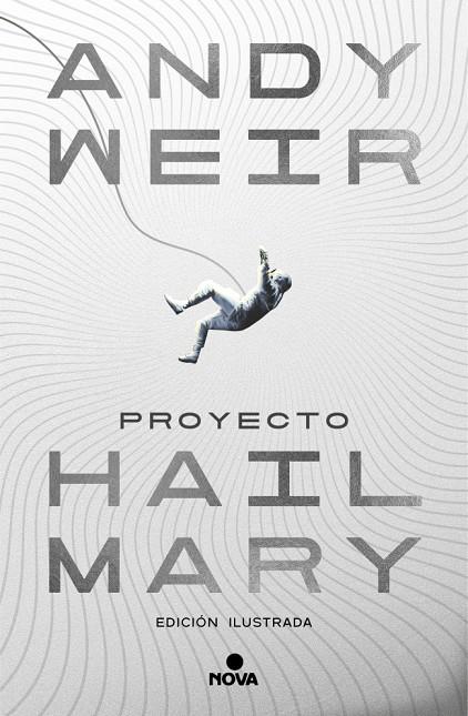 PROYECTO HAIL MARY (EDICIÓN ILUSTRADA) | 9788410466241 | WEIR, ANDY | Llibreria Ombra | Llibreria online de Rubí, Barcelona | Comprar llibres en català i castellà online