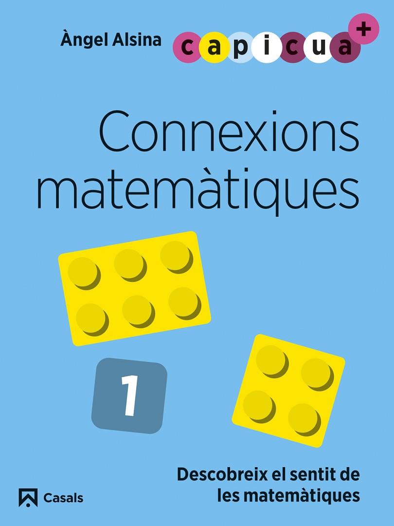 CONNEXIONS MATEMÀTIQUES 1. CAPICUA 3 ANYS | 9788421879894 | ALSINA PASTELLS, ÀNGEL | Llibreria Ombra | Llibreria online de Rubí, Barcelona | Comprar llibres en català i castellà online