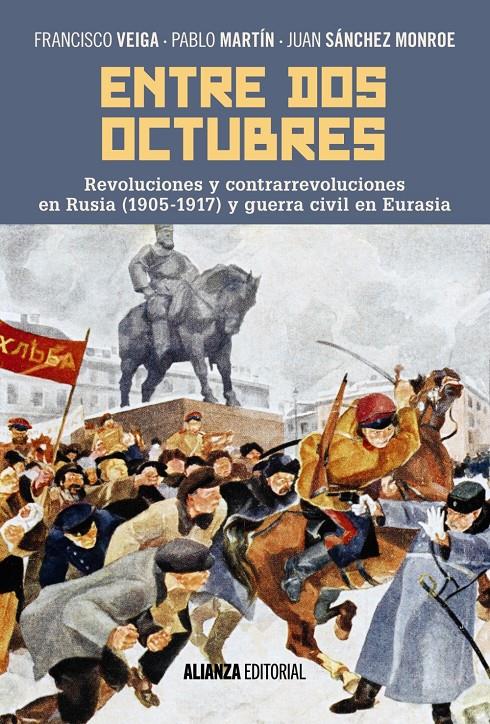 ENTRE DOS OCTUBRES | 9788491046745 | VEIGA, FRANCISCO/MARTÍN, PABLO/SÁNCHEZ MONROE, JUAN | Llibreria Ombra | Llibreria online de Rubí, Barcelona | Comprar llibres en català i castellà online