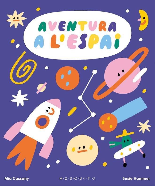 AVENTURA A L'ESPAI | 9788419095374 | CASSANY, MIA | Llibreria Ombra | Llibreria online de Rubí, Barcelona | Comprar llibres en català i castellà online