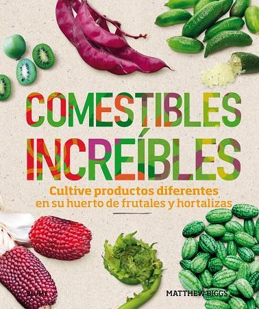 COMESTIBLES INCREÍBLES | 9788417492212 | BIGGS, MATTHEW | Llibreria Ombra | Llibreria online de Rubí, Barcelona | Comprar llibres en català i castellà online