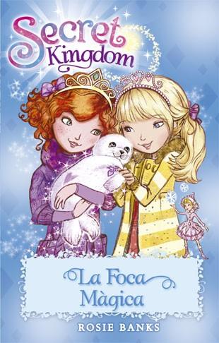 SECRET KINGDOM 20. LA FOCA MÀGICA | 9788424657338 | BANKS, ROSIE | Llibreria Ombra | Llibreria online de Rubí, Barcelona | Comprar llibres en català i castellà online