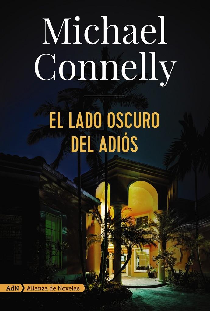 EL LADO OSCURO DEL ADIÓS (ADN) | 9788491049166 | CONNELLY, MICHAEL | Llibreria Ombra | Llibreria online de Rubí, Barcelona | Comprar llibres en català i castellà online