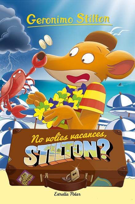 NO VOLIES VACANCES, STILTON?19 | 9788413892153 | STILTON, GERÓNIMO | Llibreria Ombra | Llibreria online de Rubí, Barcelona | Comprar llibres en català i castellà online