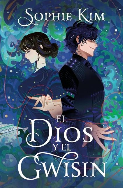 EL DIOS Y EL GWISIN (EL HILO DEL DESTINO 2) | 9788401039256 | KIM, SOPHIE | Llibreria Ombra | Llibreria online de Rubí, Barcelona | Comprar llibres en català i castellà online
