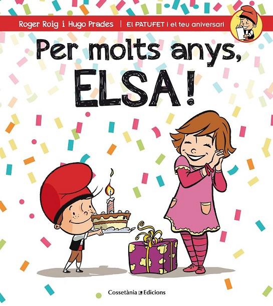 PER MOLTS ANYS, ELSA! | 9788490345788 | ROIG CÉSAR, ROGER | Llibreria Ombra | Llibreria online de Rubí, Barcelona | Comprar llibres en català i castellà online