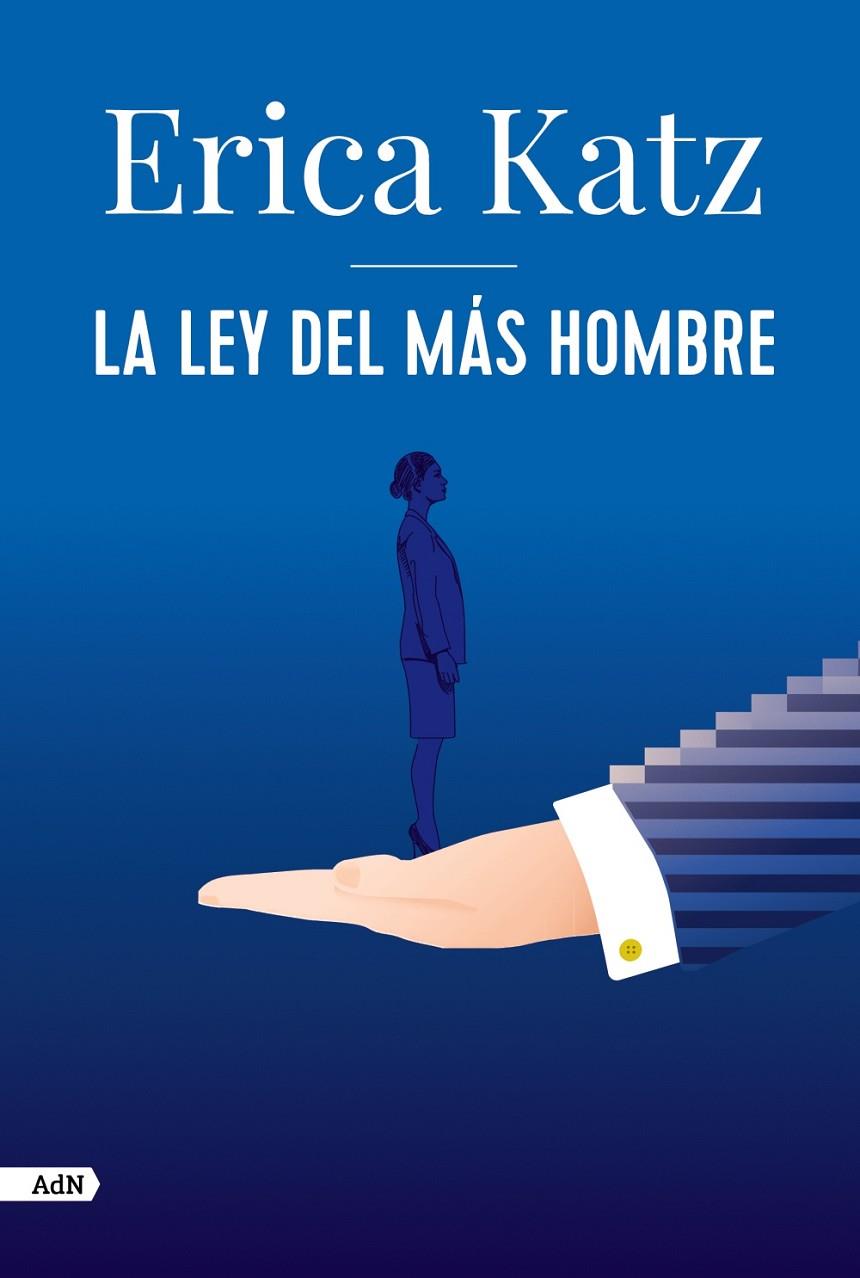 LA LEY DEL MÁS HOMBRE (ADN) | 9788413626406 | KATZ, ERICA | Llibreria Ombra | Llibreria online de Rubí, Barcelona | Comprar llibres en català i castellà online