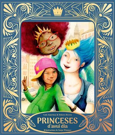 PRINCESES D’AVUI DIA | 9791388132032 | AMAVISCA, LUIS/BROWN, DOLORES | Llibreria Ombra | Llibreria online de Rubí, Barcelona | Comprar llibres en català i castellà online