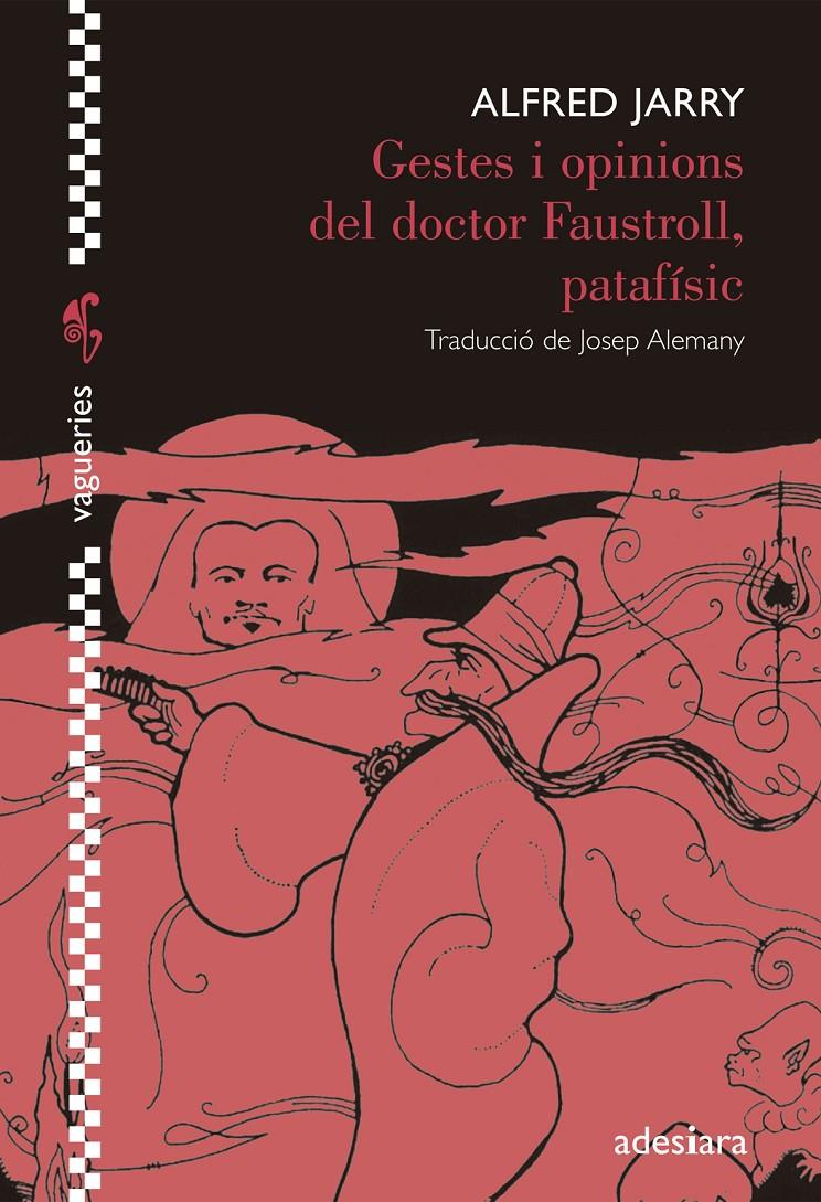 GESTES I OPINIONS DEL DOCTOR FAUSTROLL, PATAFÍSIC | 9788492405916 | JARRY, ALFRED | Llibreria Ombra | Llibreria online de Rubí, Barcelona | Comprar llibres en català i castellà online
