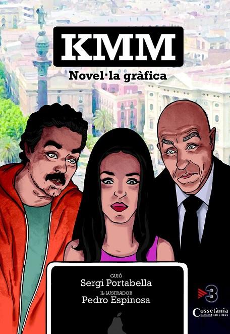 KMM. NOVEL·LA GRÀFICA | 9788490342152 | ESPINOSA, PEDRO/PORTABELLA, SERGI | Llibreria Ombra | Llibreria online de Rubí, Barcelona | Comprar llibres en català i castellà online