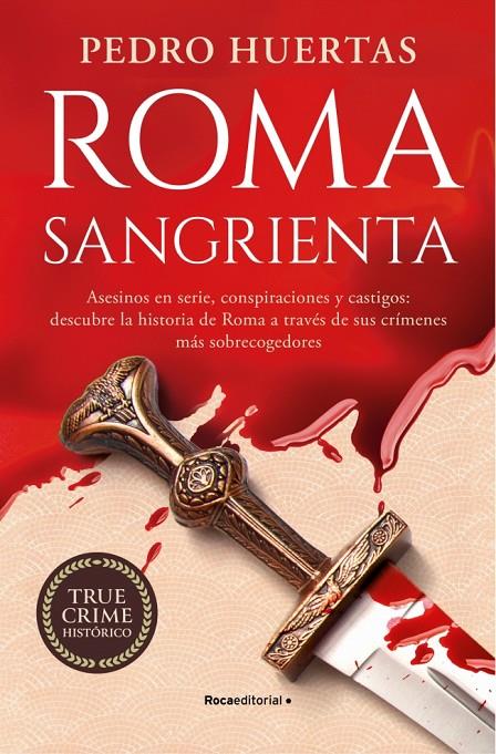 ROMA SANGRIENTA | 9788410096882 | HUERTAS, PEDRO | Llibreria Ombra | Llibreria online de Rubí, Barcelona | Comprar llibres en català i castellà online