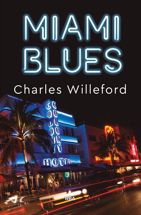 MIAMI BLUES | 9788491873907 | WILLEFORD CHARLES | Llibreria Ombra | Llibreria online de Rubí, Barcelona | Comprar llibres en català i castellà online