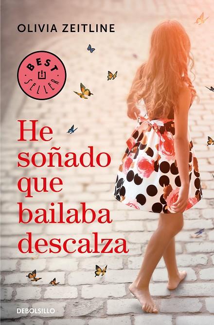 HE SOÑADO QUE BAILABA DESCALZA | 9788466347600 | ZEITLINE, OLIVIA | Llibreria Ombra | Llibreria online de Rubí, Barcelona | Comprar llibres en català i castellà online