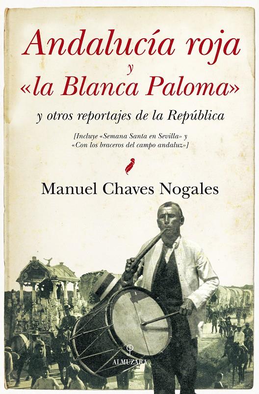 ANDALUCIA ROJA Y "LA BLANCA PALOMA" | 9788415338604 | CHAVES NOGALES, MANUEL | Llibreria Ombra | Llibreria online de Rubí, Barcelona | Comprar llibres en català i castellà online